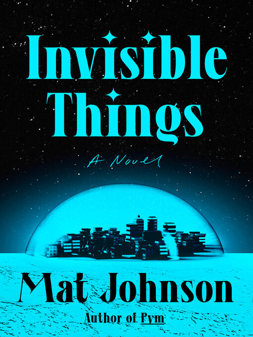 Title details for Invisible Things by Mat Johnson - Wait list